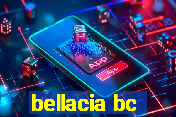 bellacia bc